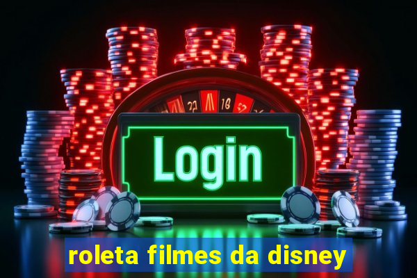 roleta filmes da disney